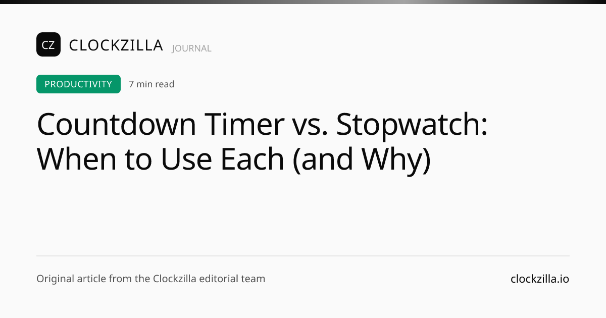 Countdown Timer vs. Stopwatch: When to Use Each (and Why) | Clockzilla ...