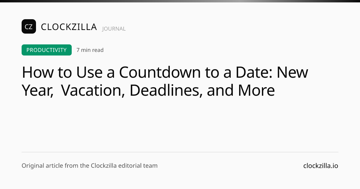 How to Use a Countdown to a Date: New Year, Vacation, Deadlines, and ...